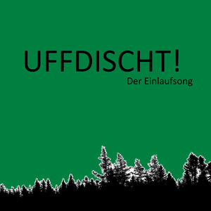 Uffdischt! der Einlaufsong (Single Edit)