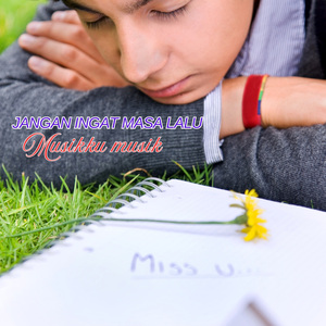 Jangan Ingat Masa Lalu