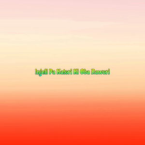 Injeli Pa Katori Ki Oba Rawori