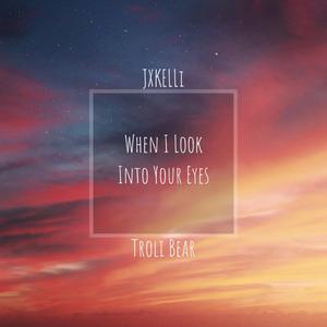 When I Look Into Your Eyes