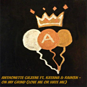 On My Grind (Love Me or Hate Me) [feat. Rain3n & Katana]