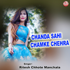 Chanda Sahi Chamke Chehra