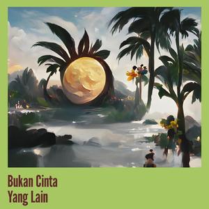 Bukan Cinta Yang Lain (Remastered 2022)