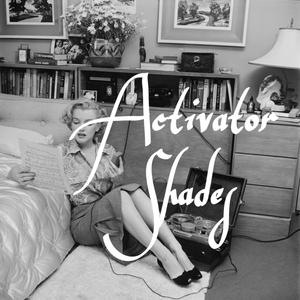 ACTIVATOR SHADES