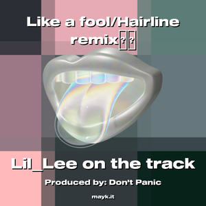 Like a fool/Hairline remix