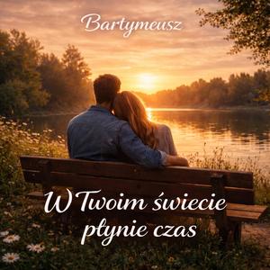 W Twoim świecie płynie czas