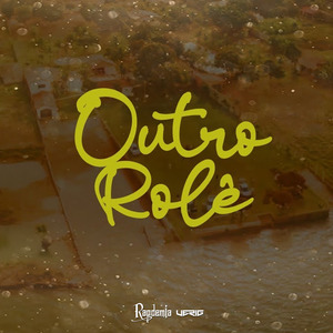 Outro Rolê