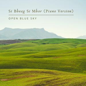 Si Bheag Si Mhor (Piano Version) (Piano Version)