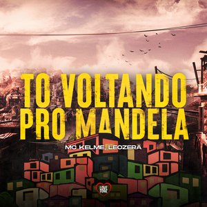 Tô Voltando pro Mandela