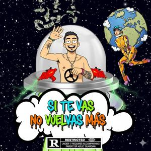 Si Te Vas No Vuelvas Mas