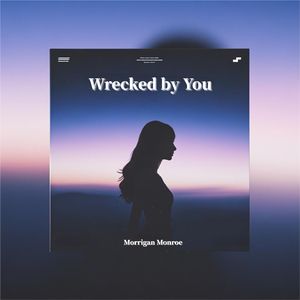 Wrecked by You