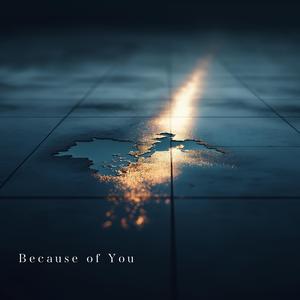 Because of You