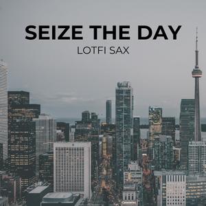 Seize The Day