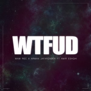 W.T.F.U.D