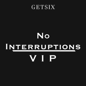 No Interruptions V.I.P.