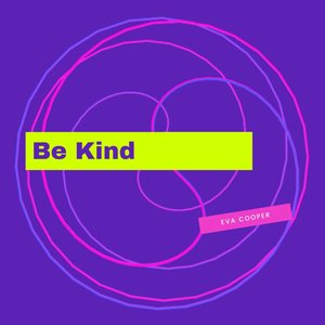 Be Kind