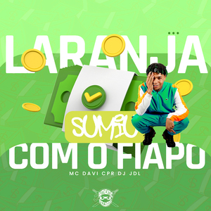 Laranja Sumiu Com Fiapo (Super Speed Up)