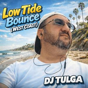 Low Tide Bounce (West Coast)