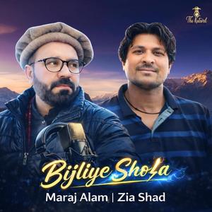 Bijliye Shola (Shina Bazmi Song) (feat. Maraj Alam, Zia Shad & Saeed Ullah)