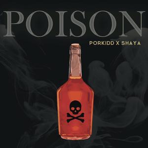 Poison (feat. Shaya)