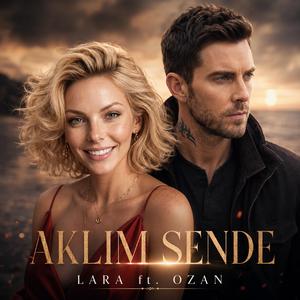 Aklım Sende (feat. LARA & OZAN)