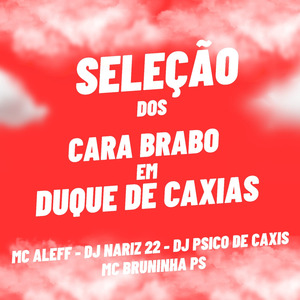 Seleção dos Cara Brabo em Duque de Caxias