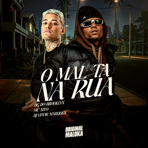O MAL TA NA RUA