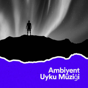 Ambiyent Uyku Müziği (Ambiyent)