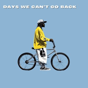 Days We Can’t Go Back