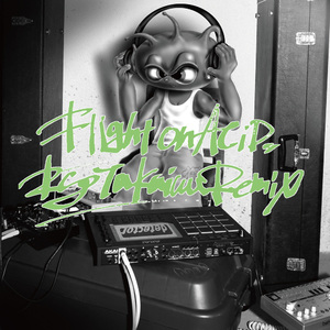 Flight on ACiD (Ryo Takaiwa Remix)
