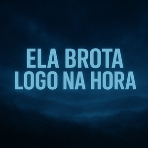 ELA BROTA LOGO NA HORA