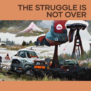The Struggle Is Not Over