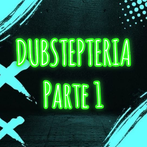 Dubsteria, Pt. 1