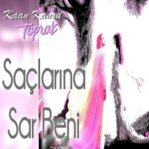 Saçlarına Sar Beni