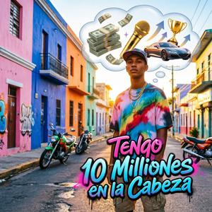 Tengo 10 Millones en la Cabeza