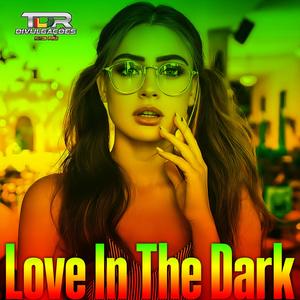 Love In The Dark (Reggae Remix Internacional)