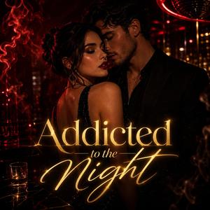 Addicted to the Night