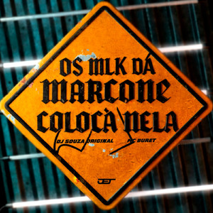 OS MLK DA MARCONE COLOCA NELA