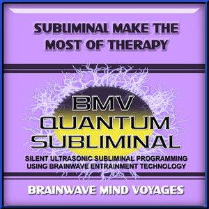 Subliminal Make the Most of Therapy - Silent Ultrasonic Track