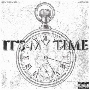 It's My Time (feat. Ayencee)