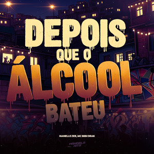 Depois Que o Alcool Bateu