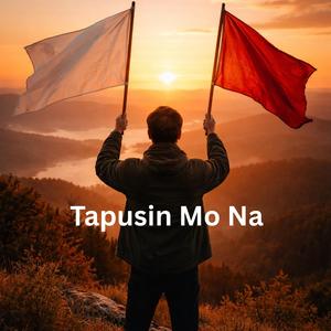 Tapusin Mo Na