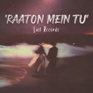 Raaton Mein Tu
