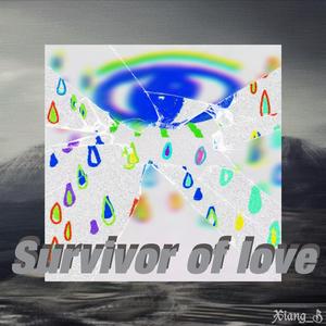 Survivor of love