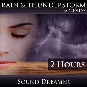 Rain and Thunderstorm Sounds (2 Hours)