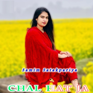 Chal Hat Ja