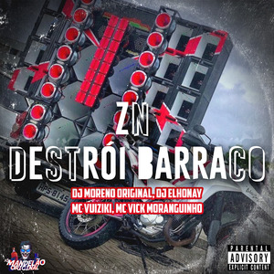 Zn Destrói Barraco