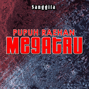 Pupuh Raehan Megatru