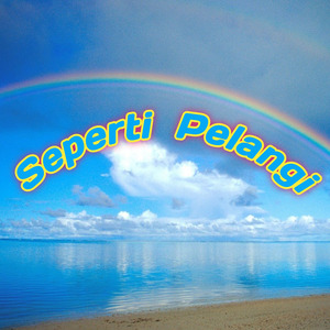 Seperti Pelangi