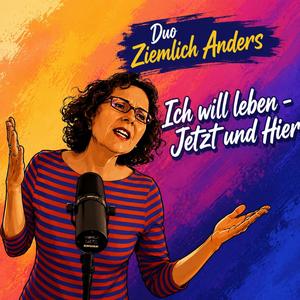 Ich will leben (Jetzt und Hier)